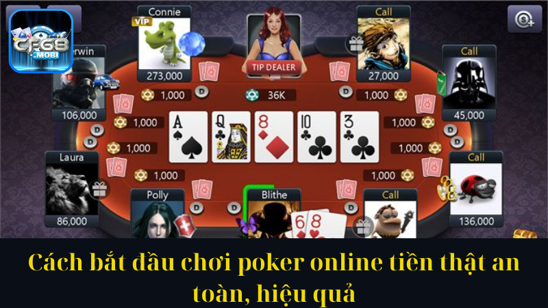 Cách bắt đầu chơi poker online tiền thật an toàn, hiệu quả Cách bắt đầu chơi poker online tiền thật an toàn, hiệu quả