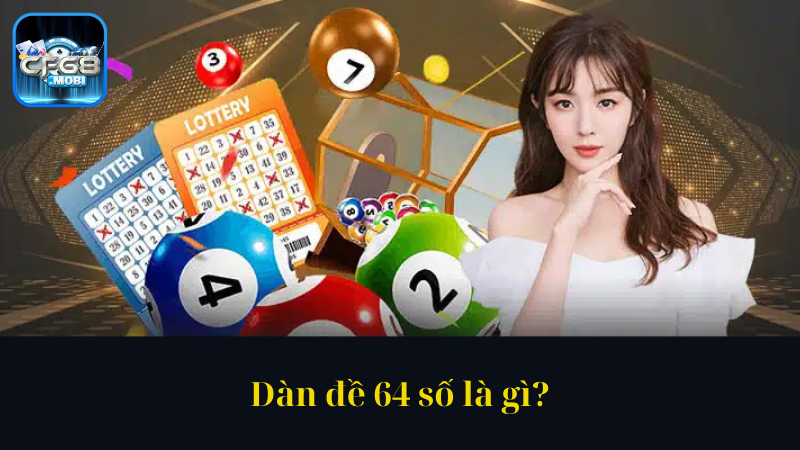 Dàn đề 64 số là gì