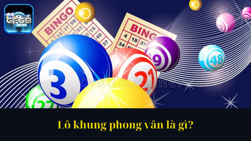 Lô khung phong vân là gì Lô khung phong vân là gì