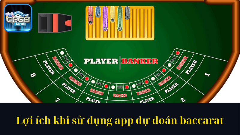 Lợi ích khi sử dụng app dự đoán baccarat Lợi ích khi sử dụng app dự đoán baccarat