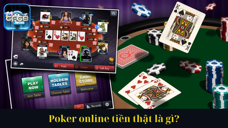 Poker online tiền thật là gì Poker online tiền thật là gì